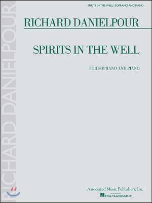 Richard Danielpour - Spirits in the Well: Soprano and Piano