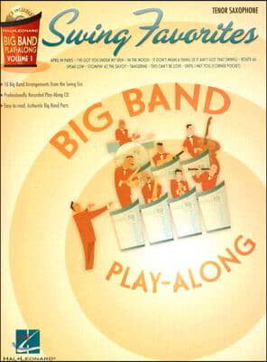 Swing Favorites - Tenor Sax: Big Band Play-Along Volume 1 [With CD]