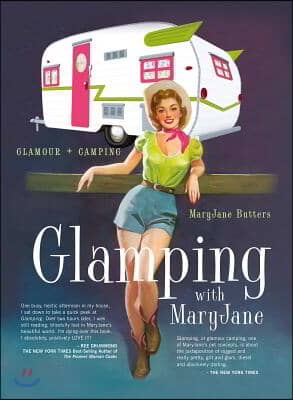 Glamping with Maryjane: Glamour + Camping