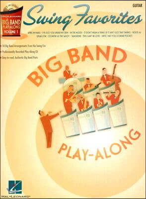 Swing Favorites - Guitar: Big Band Play-Along Volume 1 [With CD]