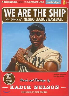 We Are the Ship: The Story of Negro League Baseball