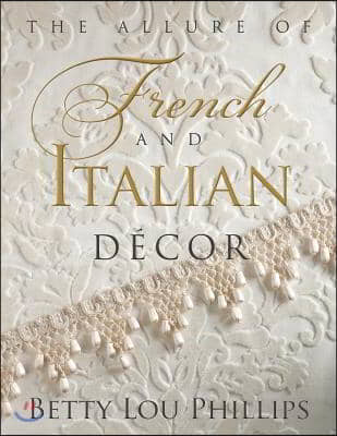 The Allure of French and Italian Decor