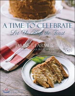 A Time to Celebrate: Let Us Keep the Feast