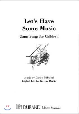 Let's Have Some Music: Game Songs for Children