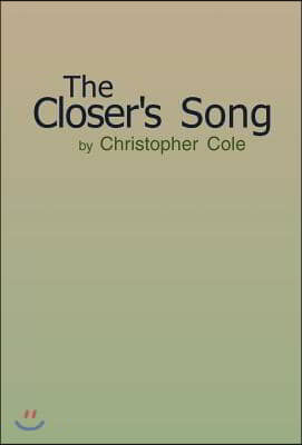 The Closer's Song