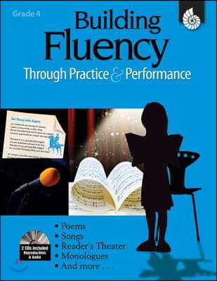 Building Fluency Through Practice &amp; Performance Grade 4