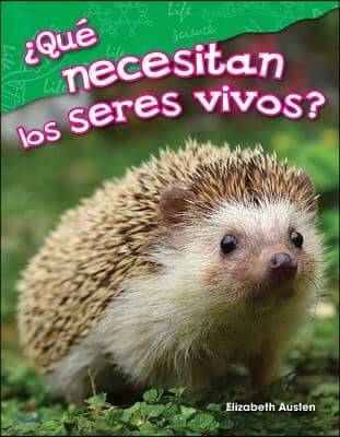 &#191;Qu&#233; necesitan los seres vivos? (What Do Living Things Need?)