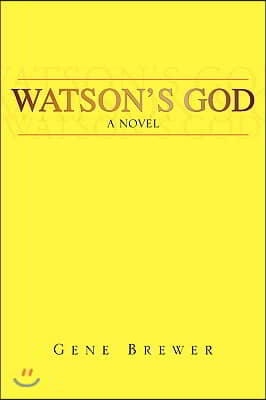 Watson&#39;s God