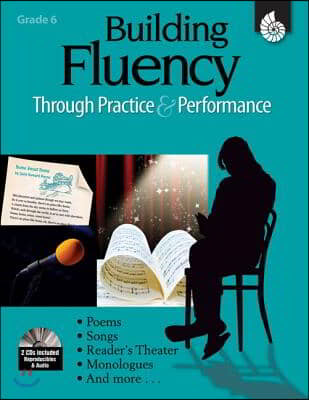 Building Fluency Through Practice &amp; Performance Grade 6