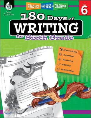 180 Days(tm) Writing for Sixth Grade: Practice, Assess, Diagnose