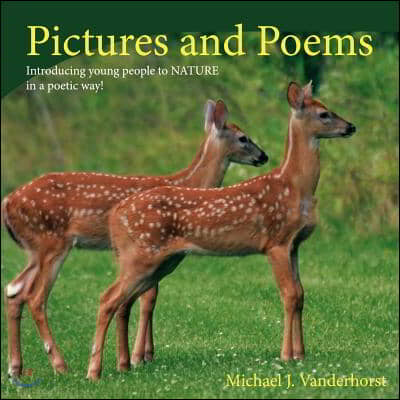 Pictures and Poems: Introducing young people to NATURE in a poetic way!