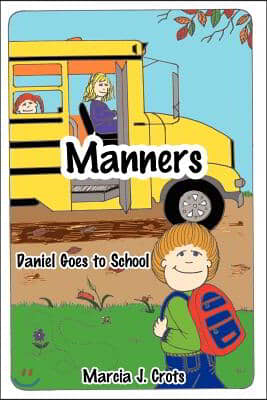 Manners: Daniel Goes to School