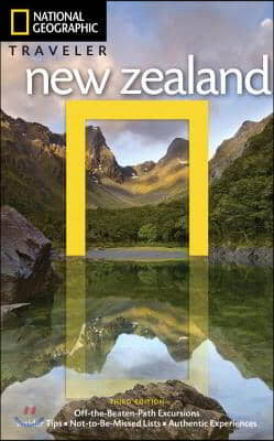 National Geographic Traveler: New Zealand, 3rd Edition