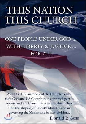 This Nation/This Church: One People Under God ... with Liberty and Justice ... For All