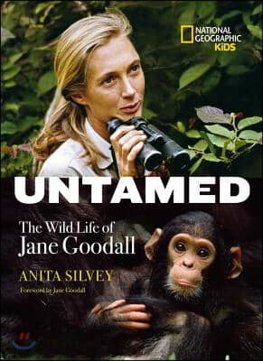 Untamed: The Wild Life of Jane Goodall