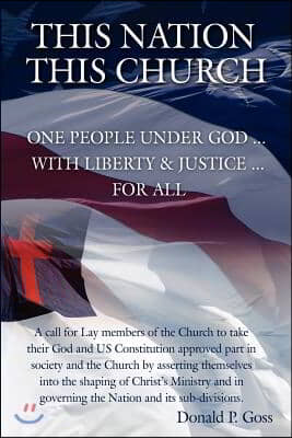 This Nation/This Church: One People Under God ... with Liberty and Justice ... For All
