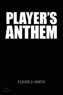 Player&#39;s Anthem