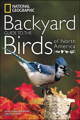 National Geographic Backyard Guide to the Birds of North America