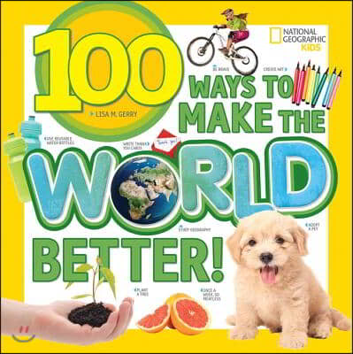 100 Ways to Make the World Better!