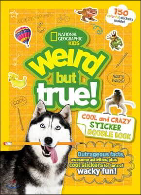 Weird But True Cool and Crazy Sticker Doodle Book