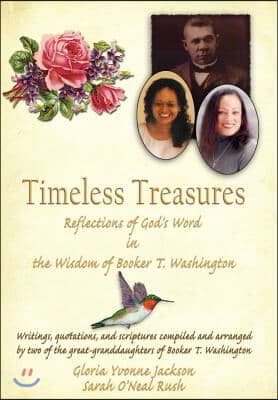 Timeless Treasures: Reflections of God&#39;s Word in the Wisdom of Booker T. Washington