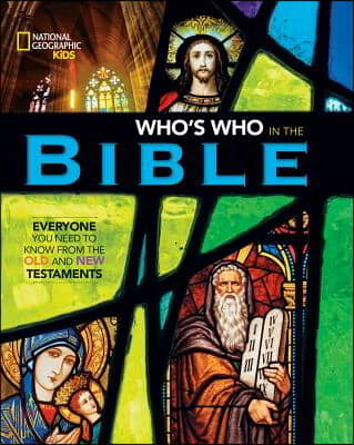 National Geographic Kids Who&#39;s Who in the Bible