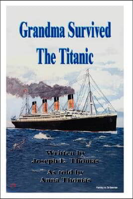 Grandma Survived the Titanic