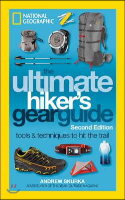 The Ultimate Hiker&#39;s Gear Guide, 2nd Edition