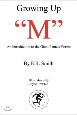 Growing Up "M": Introduction to the Giant Female Forms