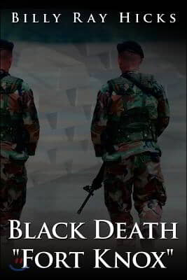 Black Death &quot;Fort Knox&quot;