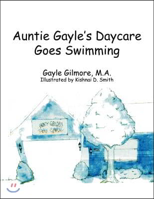 Auntie Gayle&#39;s Daycare Goes Swimming