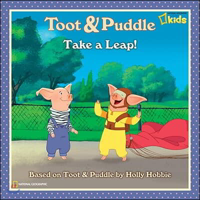 Toot &amp; Puddle Take a Leap!