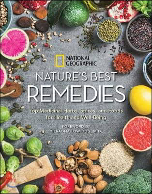 Nature's Best Remedies: Top Medicinal Herbs, Spices, and Foods for Health and Well-Being