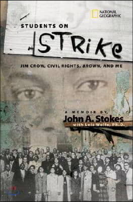 Students on Strike: Jim Crow, Civil Rights, Brown, and Me