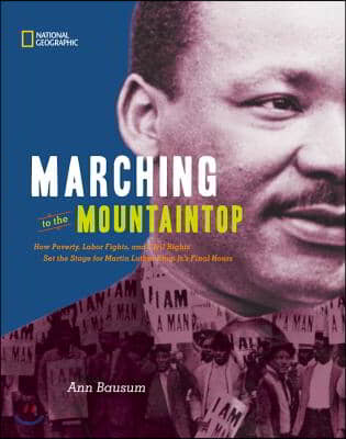 Marching to the Mountaintop: How Poverty, Labor Fights and Civil Rights Set the Stage for Martin Luther King Jr's Final Hours