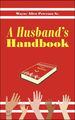 A Husband&#39;s Handbook