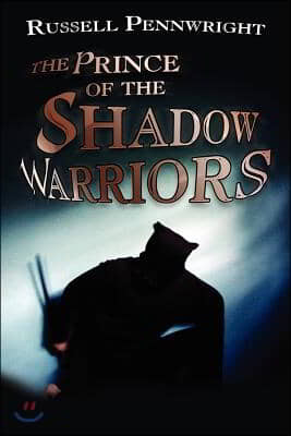 The Prince of the Shadow Warriors