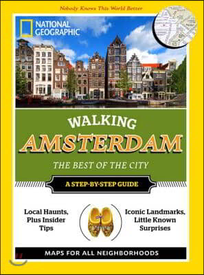 National Geographic Walking Amsterdam: The Best of the City