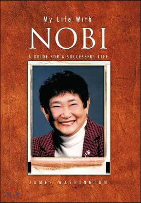 My Life with Nobi: A Guide for a Successful Life