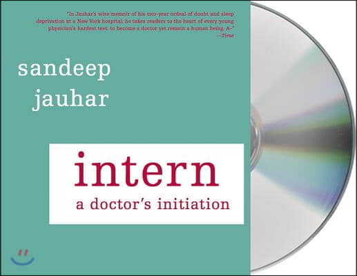 Intern: A Doctor&#39;s Initiation