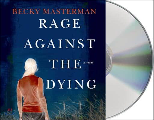 Rage Against the Dying: A Thriller