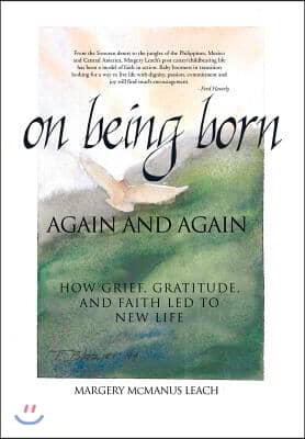 On Being Born Again and Again: How Grief, Gratitude, and Faith Led to New Life