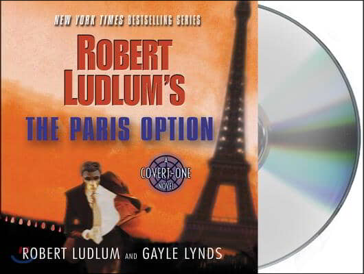 Robert Ludlum&#39;s the Paris Option: A Covert-One Novel