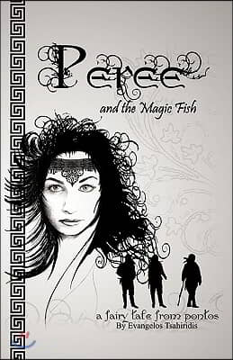 Peree' and the Magic Fish: Fairy Tale from Pontos