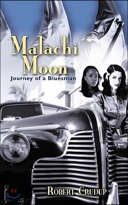 Malachi Moon: Journey of a Bluesman