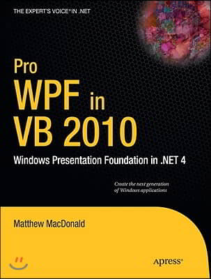 Pro Wpf in VB 2010: Windows Presentation Foundation in .Net 4