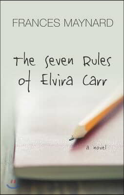 The Seven Rules of Elvira Carr