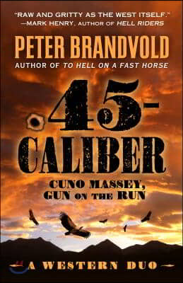 .45 Caliber: A Western Duo