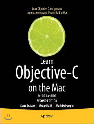 Learn Objective-C on the Mac: For OS X and IOS