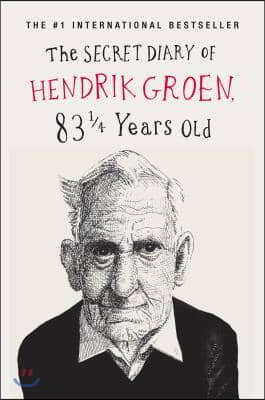 The Secret Diary of Hendrik Groen: 83 1/4 Years Old